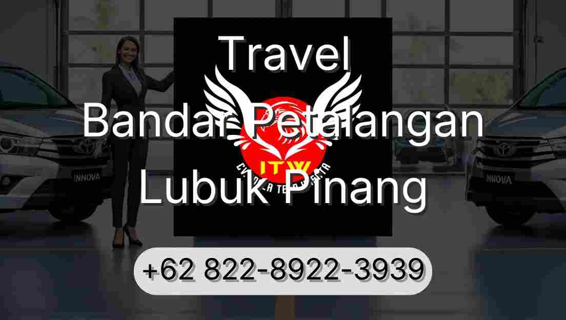 Travel Bandar Petalangan Lubuk Pinang