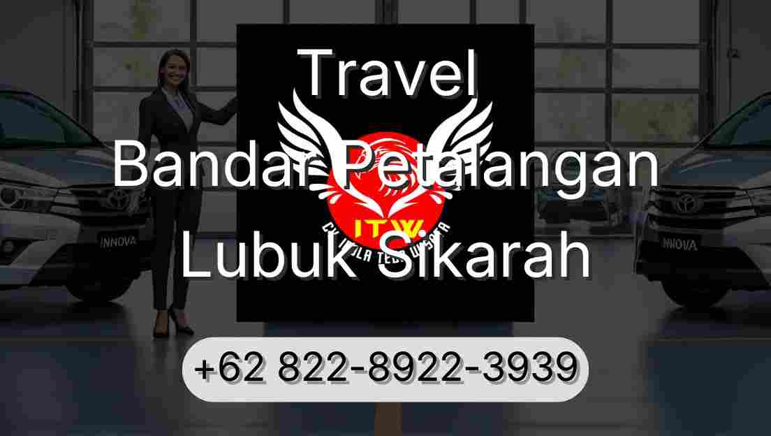 Travel Bandar Petalangan Lubuk Sikarah