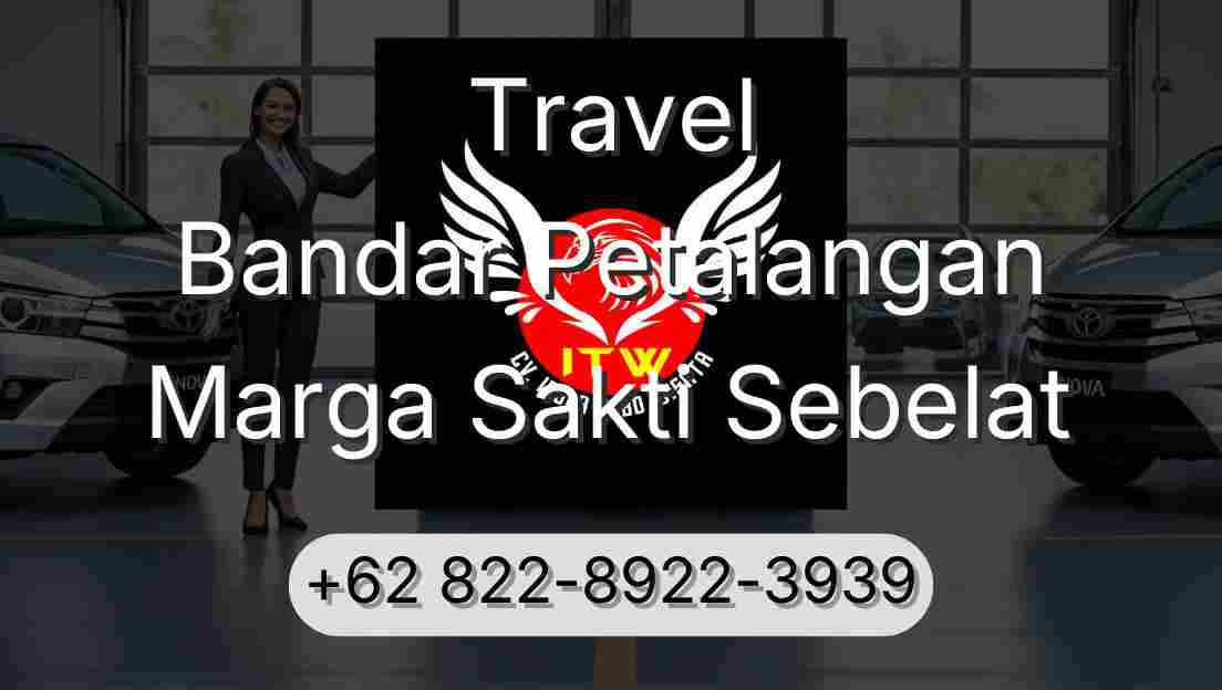 Travel Bandar Petalangan Marga Sakti Sebelat