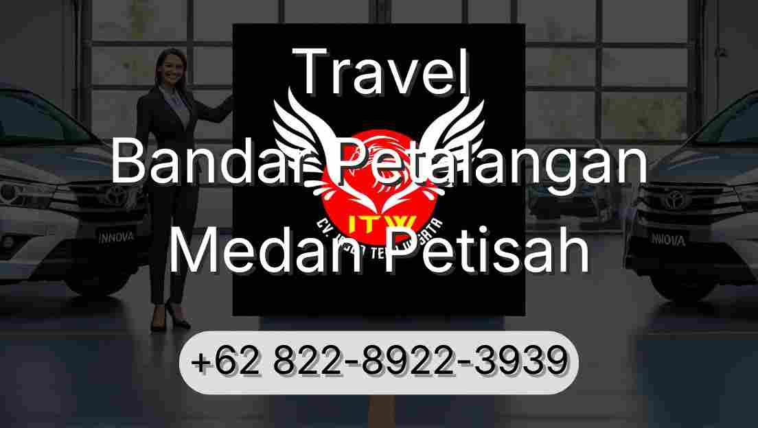 Travel Bandar Petalangan Medan Petisah