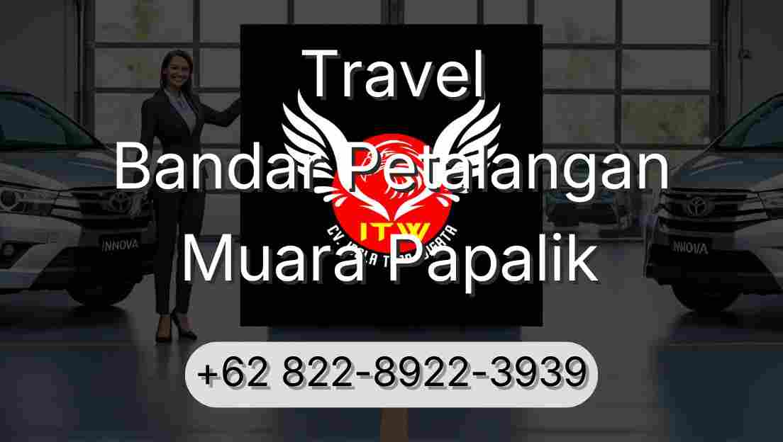 Travel Bandar Petalangan Muara Papalik