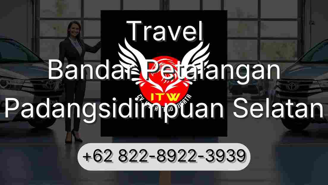 Travel Bandar Petalangan Padangsidimpuan Selatan