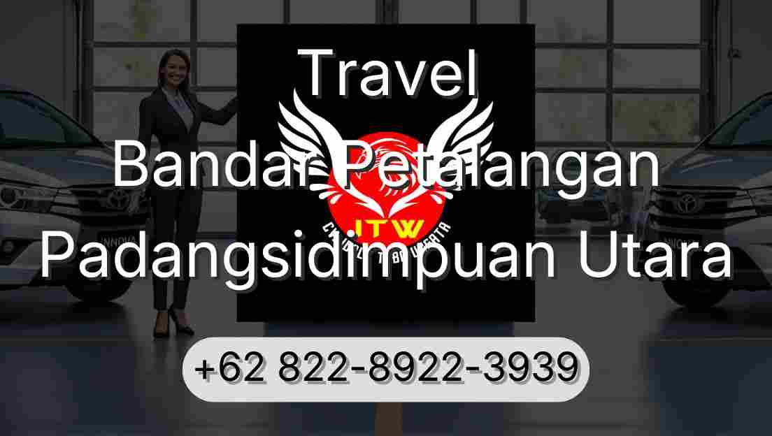 Travel Bandar Petalangan Padangsidimpuan Utara