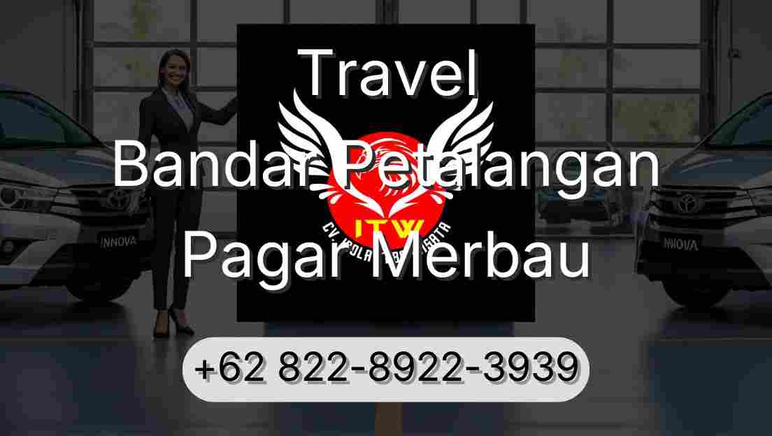 Travel Bandar Petalangan Pagar Merbau