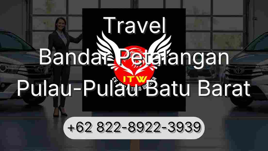 Travel Bandar Petalangan Pulau-Pulau Batu Barat