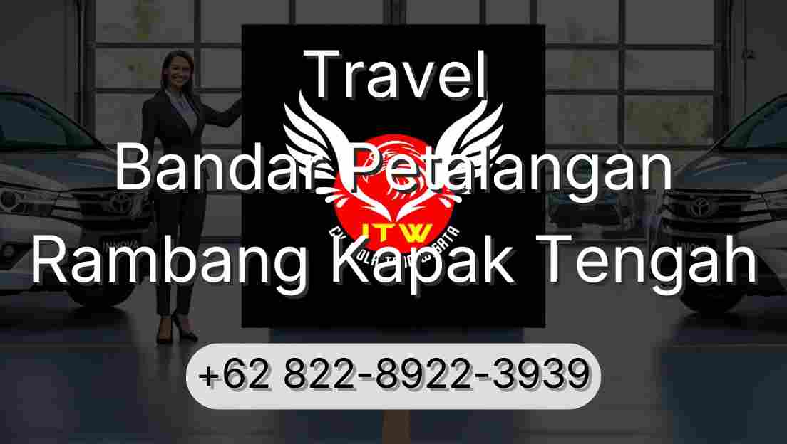 Travel Bandar Petalangan Rambang Kapak Tengah