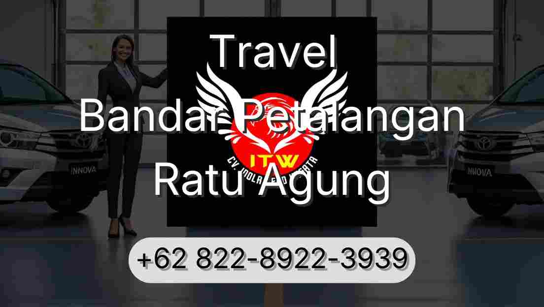 Travel Bandar Petalangan Ratu Agung