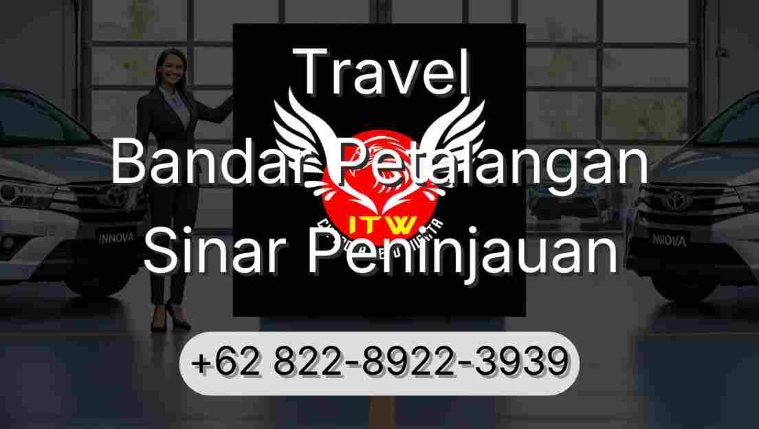 Travel Bandar Petalangan Sinar Peninjauan