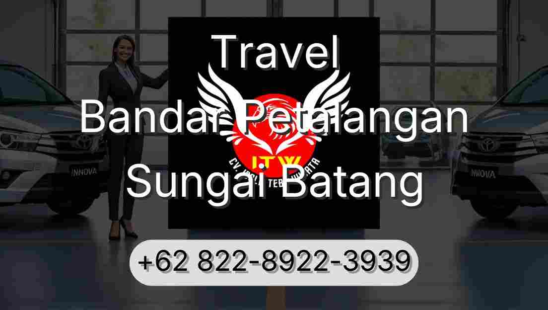 Travel Bandar Petalangan Sungai Batang