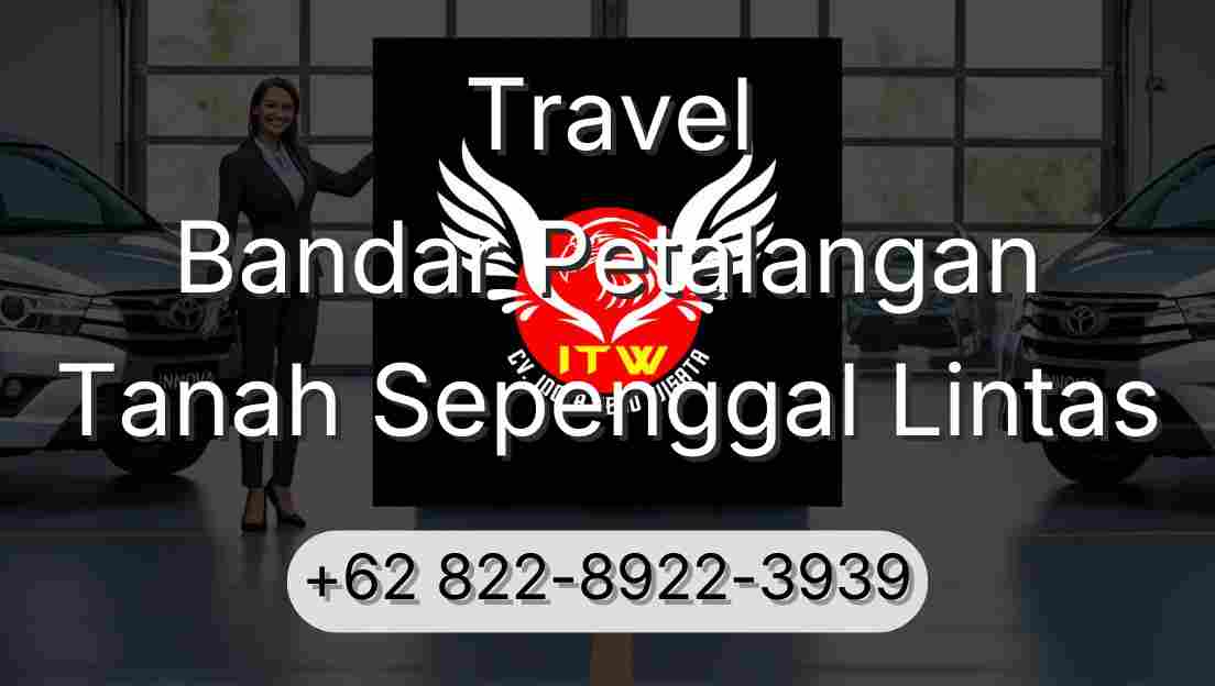 Travel Bandar Petalangan Tanah Sepenggal Lintas