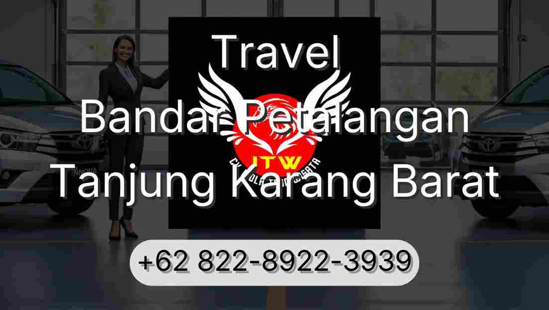 Travel Bandar Petalangan Tanjung Karang Barat