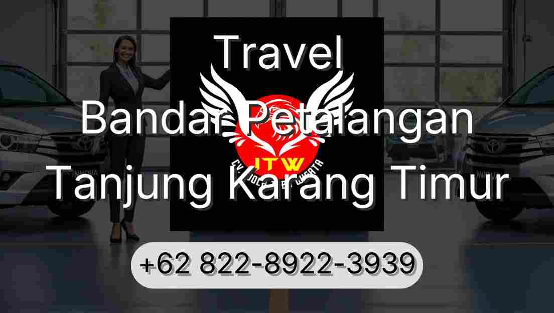 Travel Bandar Petalangan Tanjung Karang Timur