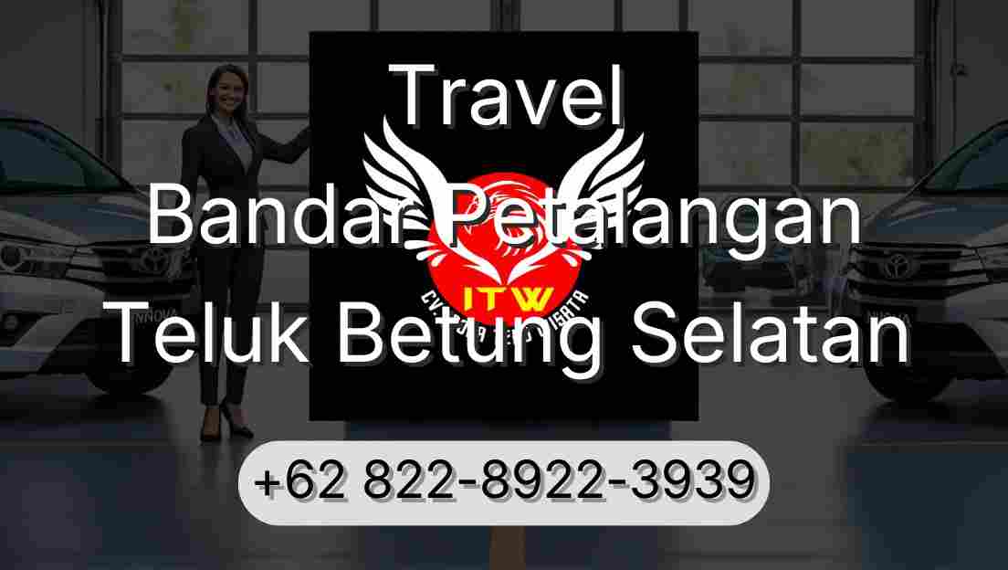 Travel Bandar Petalangan Teluk Betung Selatan
