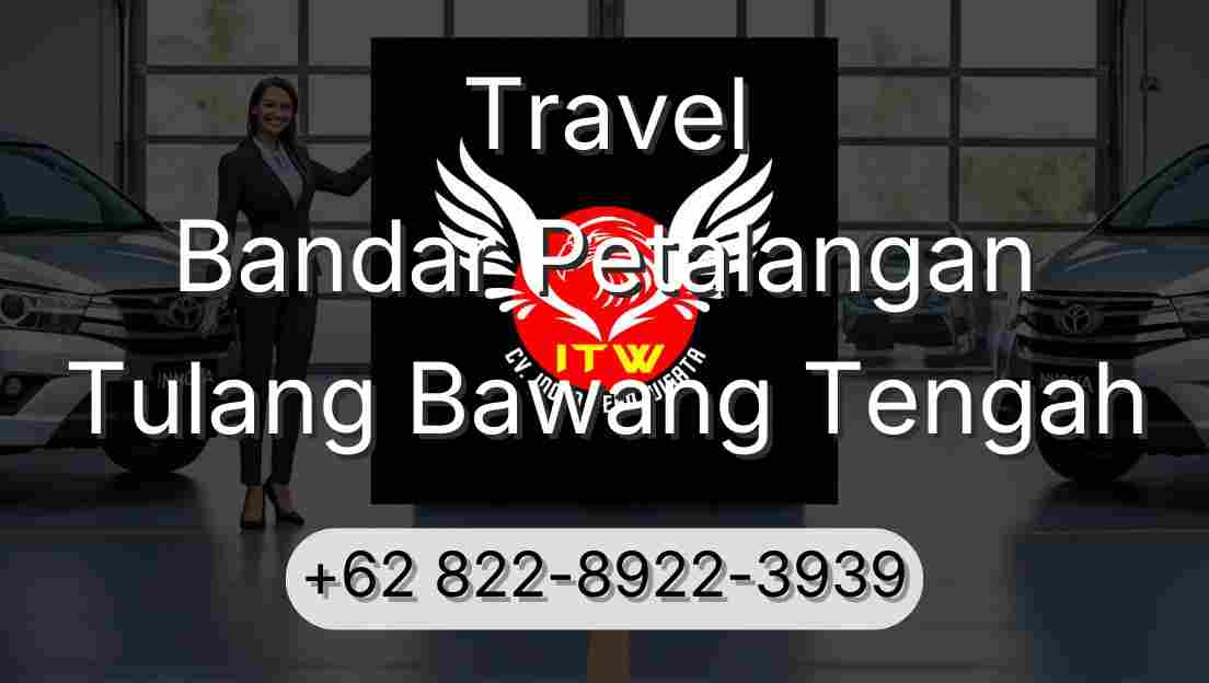 Travel Bandar Petalangan Tulang Bawang Tengah