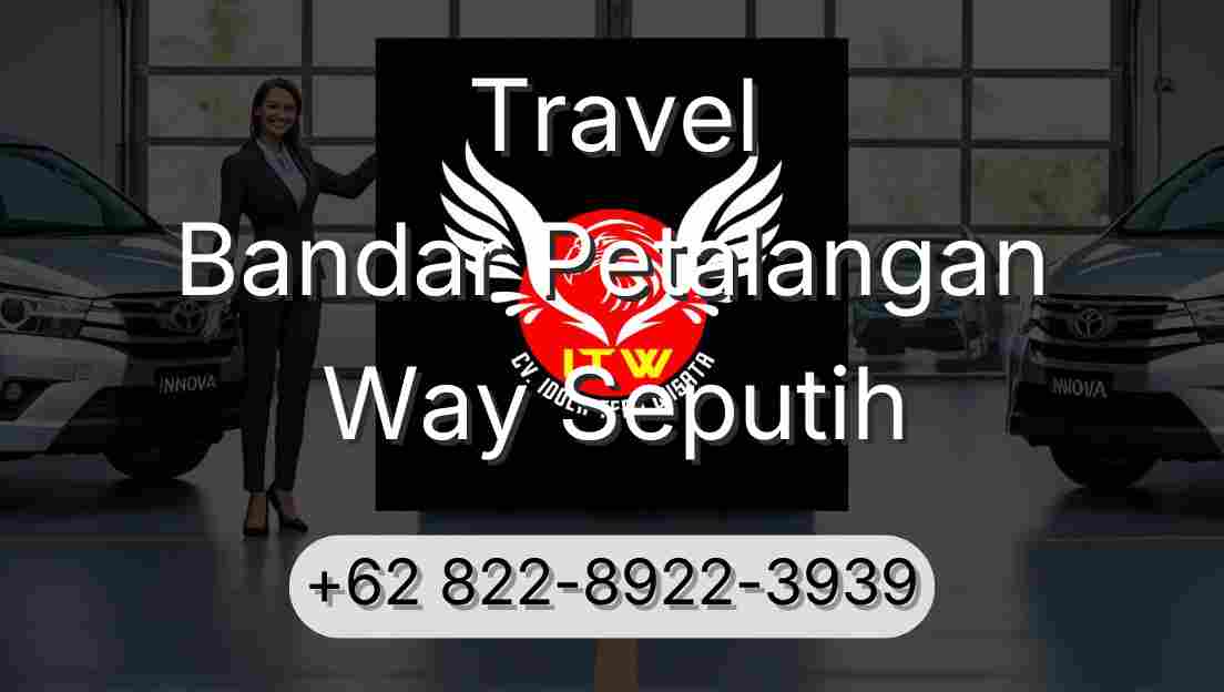 Travel Bandar Petalangan Way Seputih