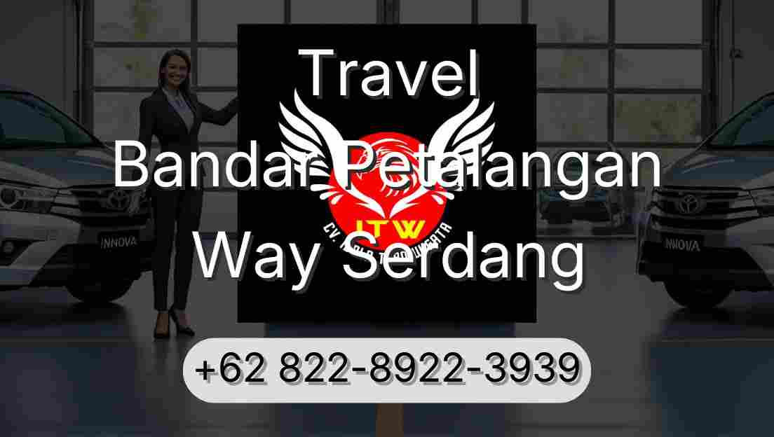 Travel Bandar Petalangan Way Serdang