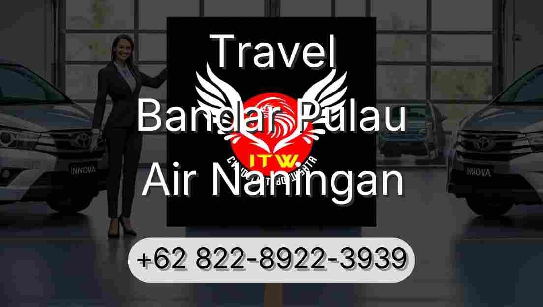 Travel Bandar Pulau Air Naningan