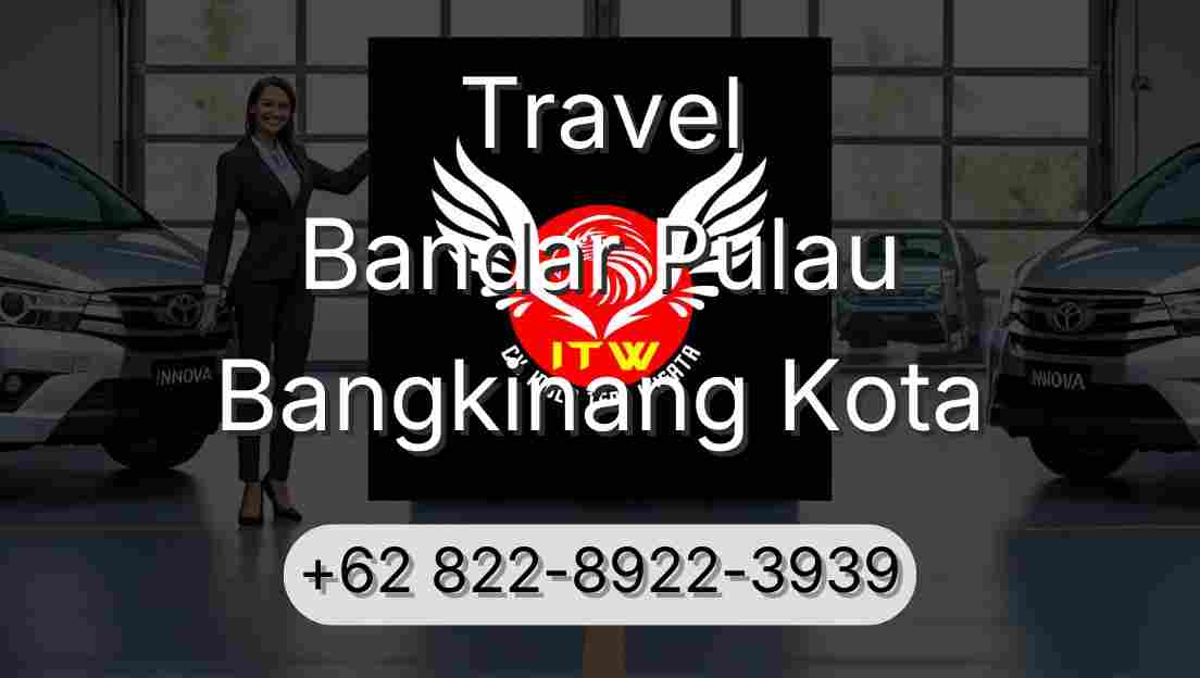 Travel Bandar Pulau Bangkinang Kota