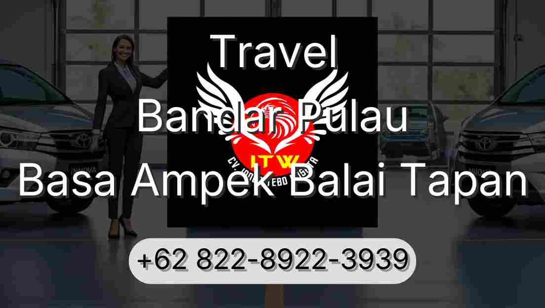 Travel Bandar Pulau Basa Ampek Balai Tapan