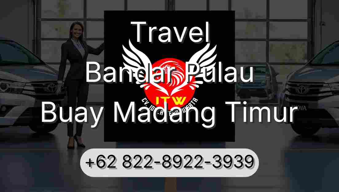 Travel Bandar Pulau Buay Madang Timur