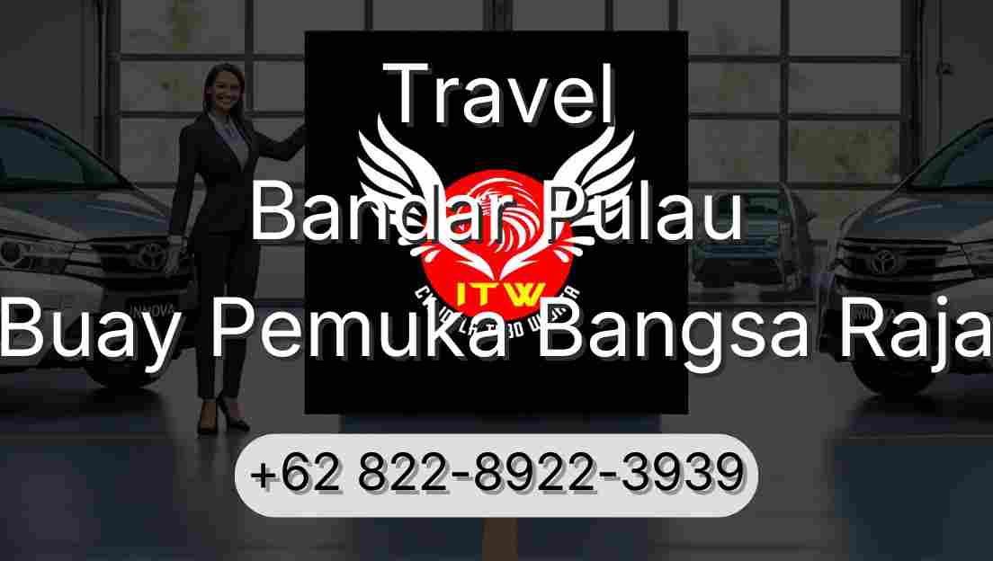Travel Bandar Pulau Buay Pemuka Bangsa Raja