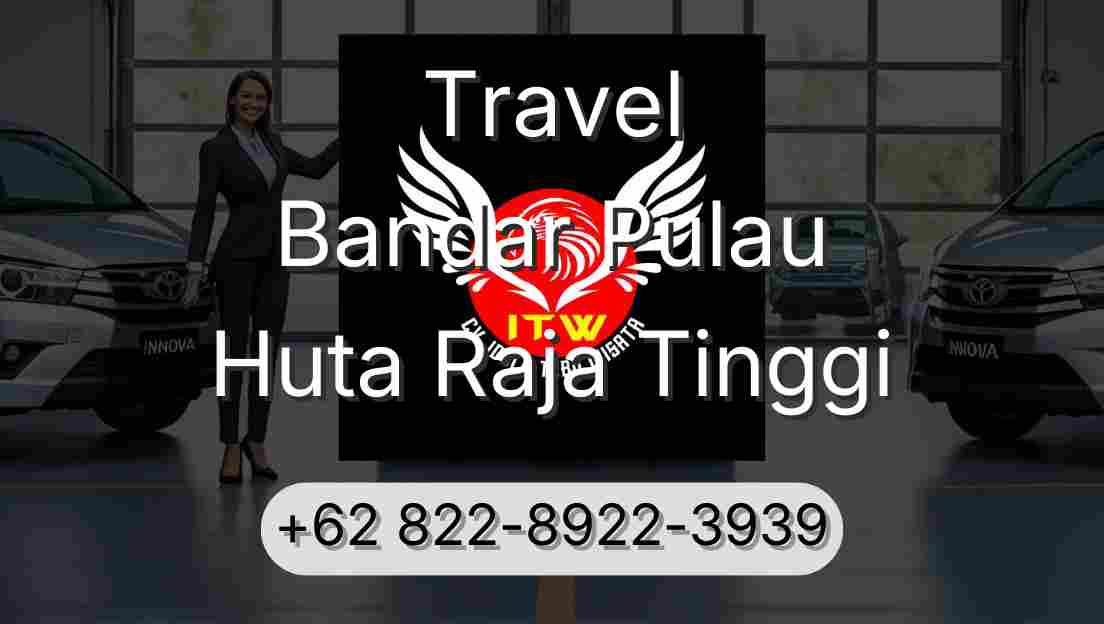 Travel Bandar Pulau Huta Raja Tinggi