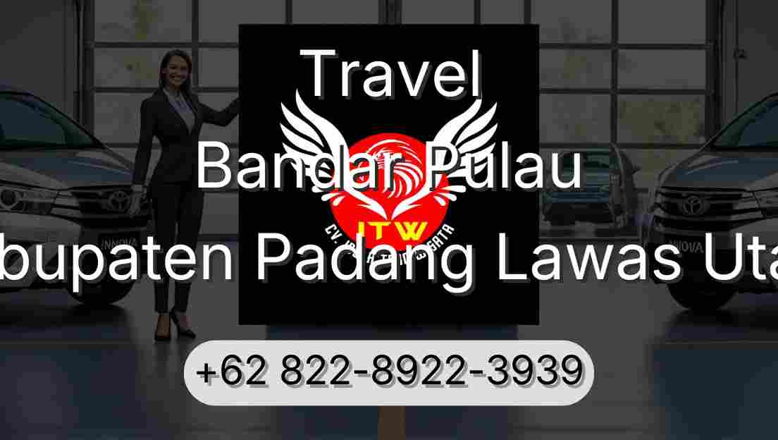 Travel Bandar Pulau Kabupaten Padang Lawas Utara