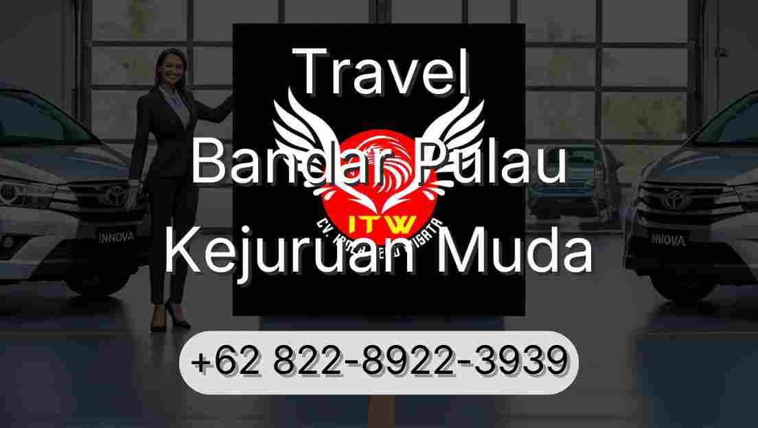 Travel Bandar Pulau Kejuruan Muda