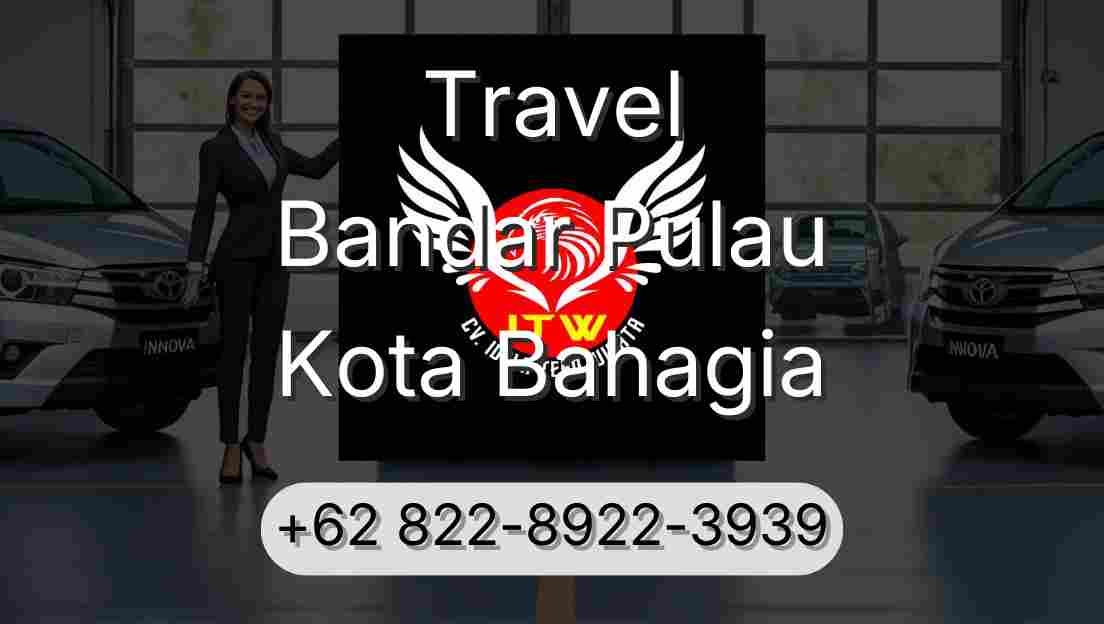 Travel Bandar Pulau Kota Bahagia