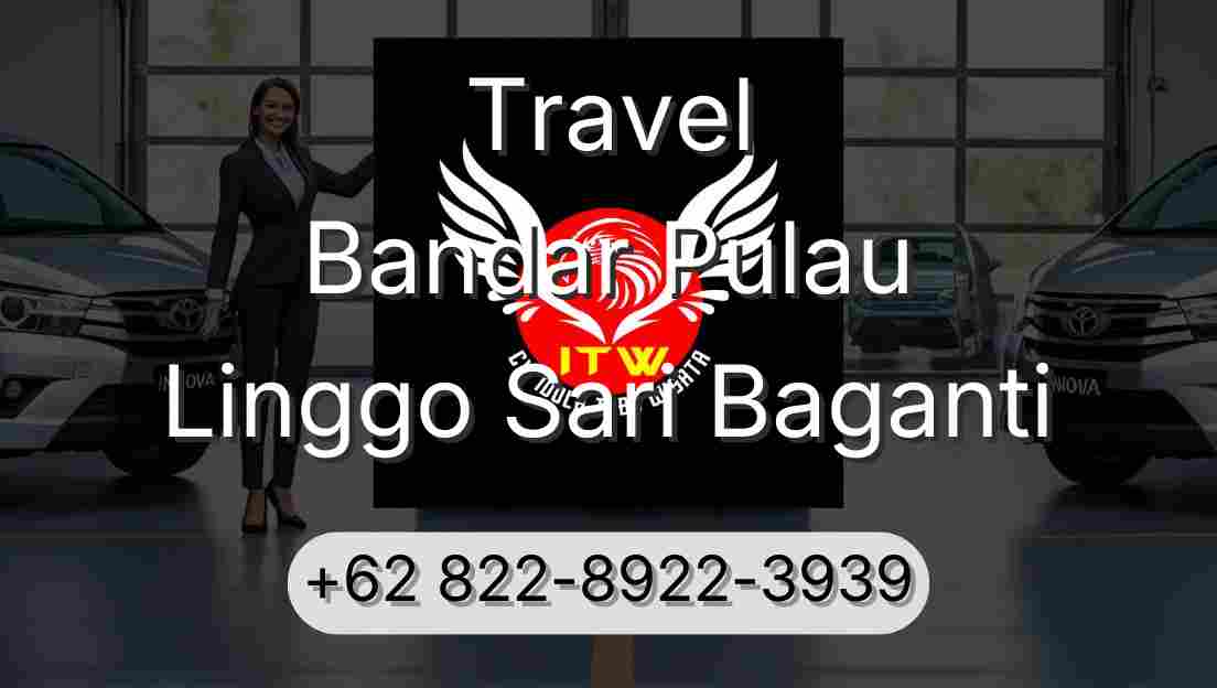 Travel Bandar Pulau Linggo Sari Baganti