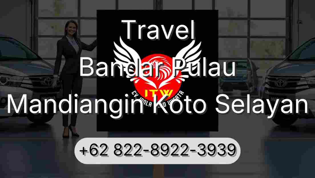 Travel Bandar Pulau Mandiangin Koto Selayan