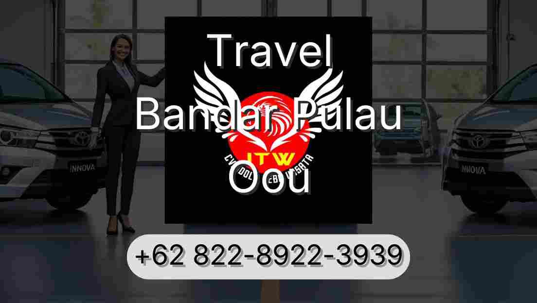 Travel Bandar Pulau Oou