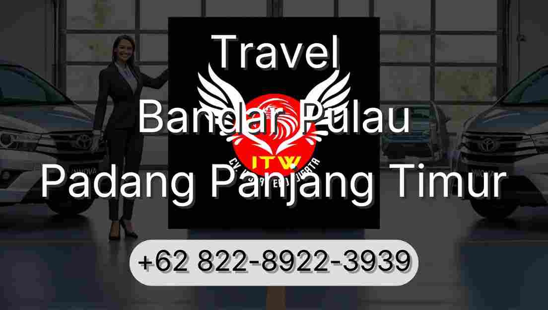 Travel Bandar Pulau Padang Panjang Timur