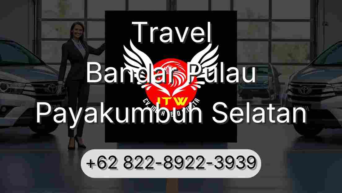 Travel Bandar Pulau Payakumbuh Selatan