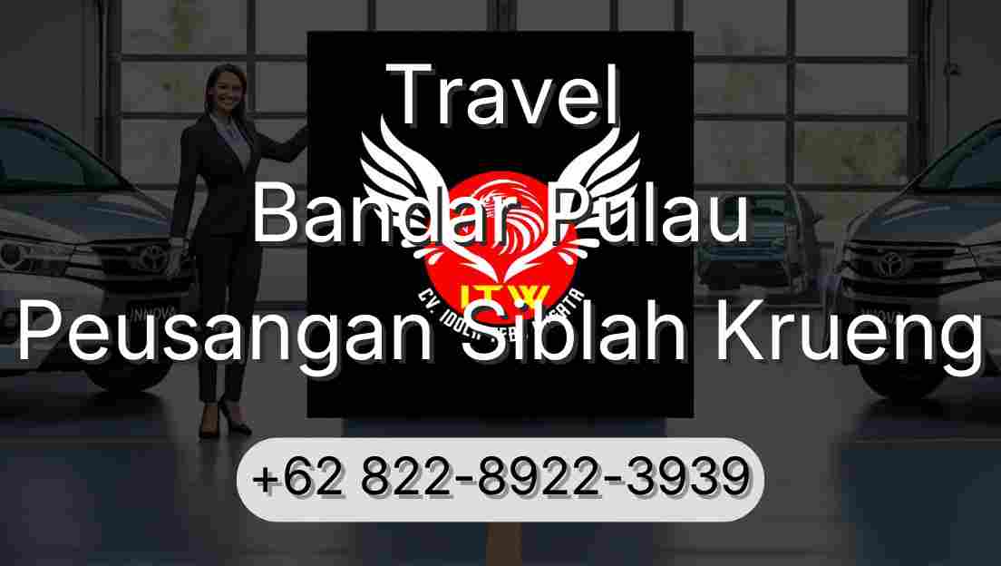 Travel Bandar Pulau Peusangan Siblah Krueng