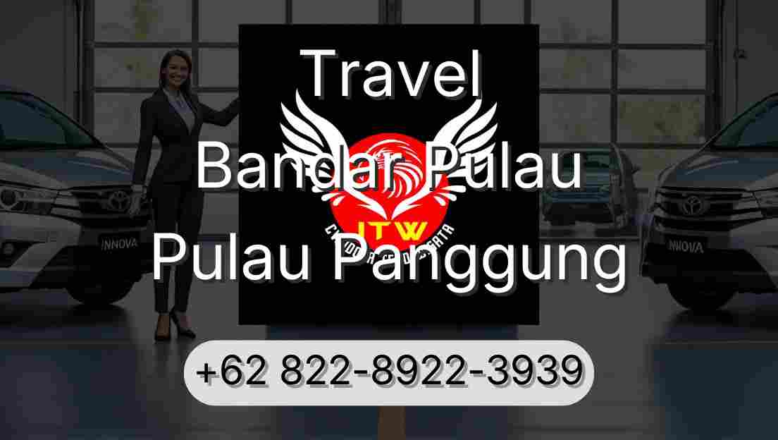 Travel Bandar Pulau Pulau Panggung