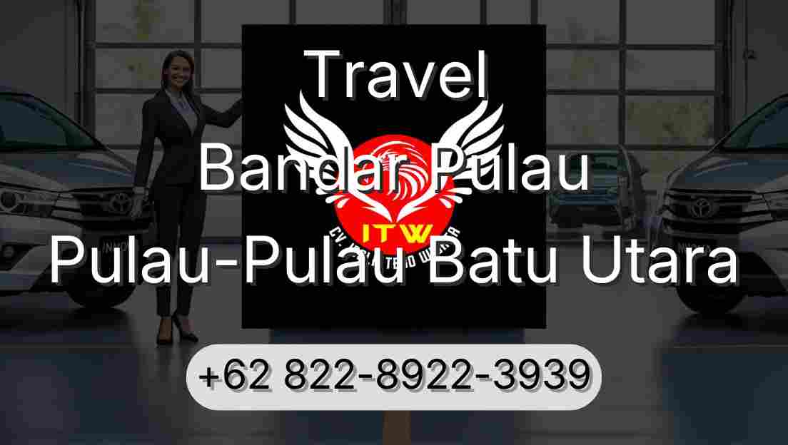 Travel Bandar Pulau Pulau-Pulau Batu Utara