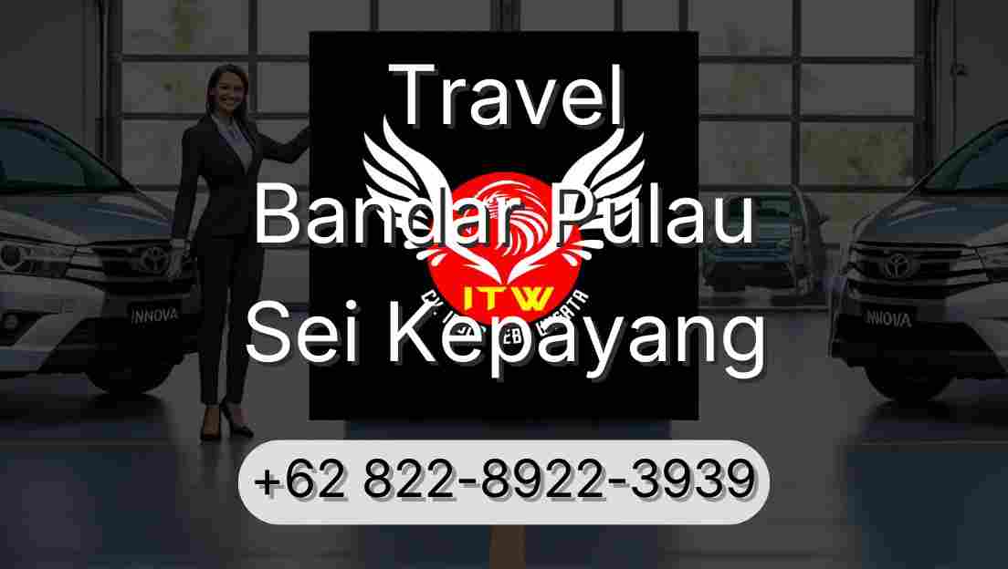Travel Bandar Pulau Sei Kepayang