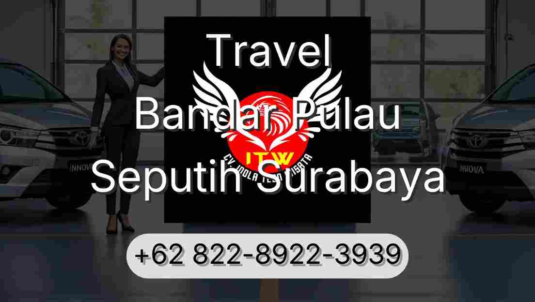 Travel Bandar Pulau Seputih Surabaya