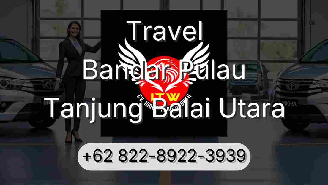 Travel Bandar Pulau Tanjung Balai Utara