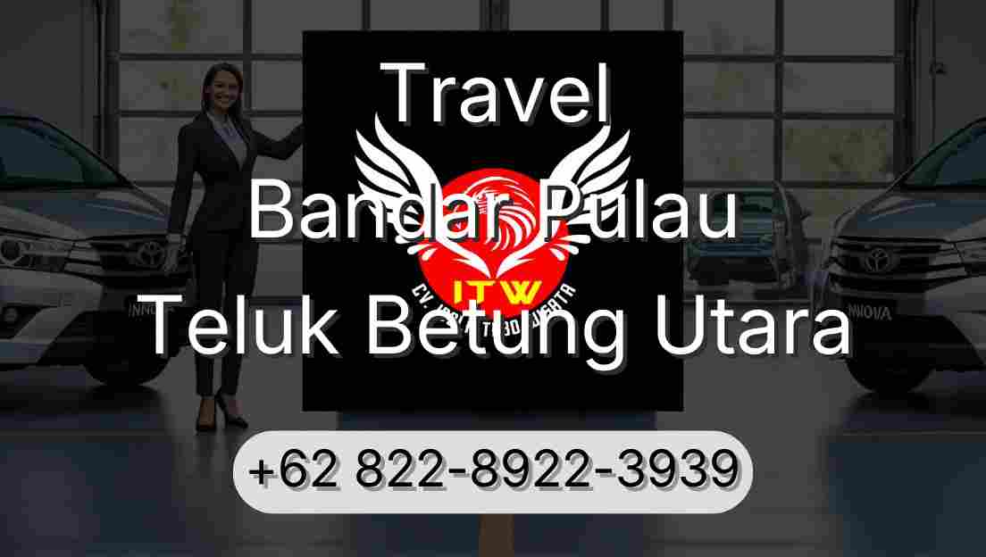 Travel Bandar Pulau Teluk Betung Utara