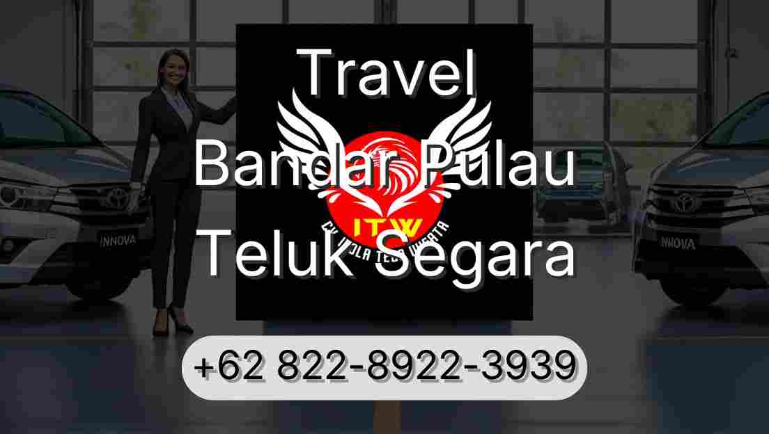 Travel Bandar Pulau Teluk Segara