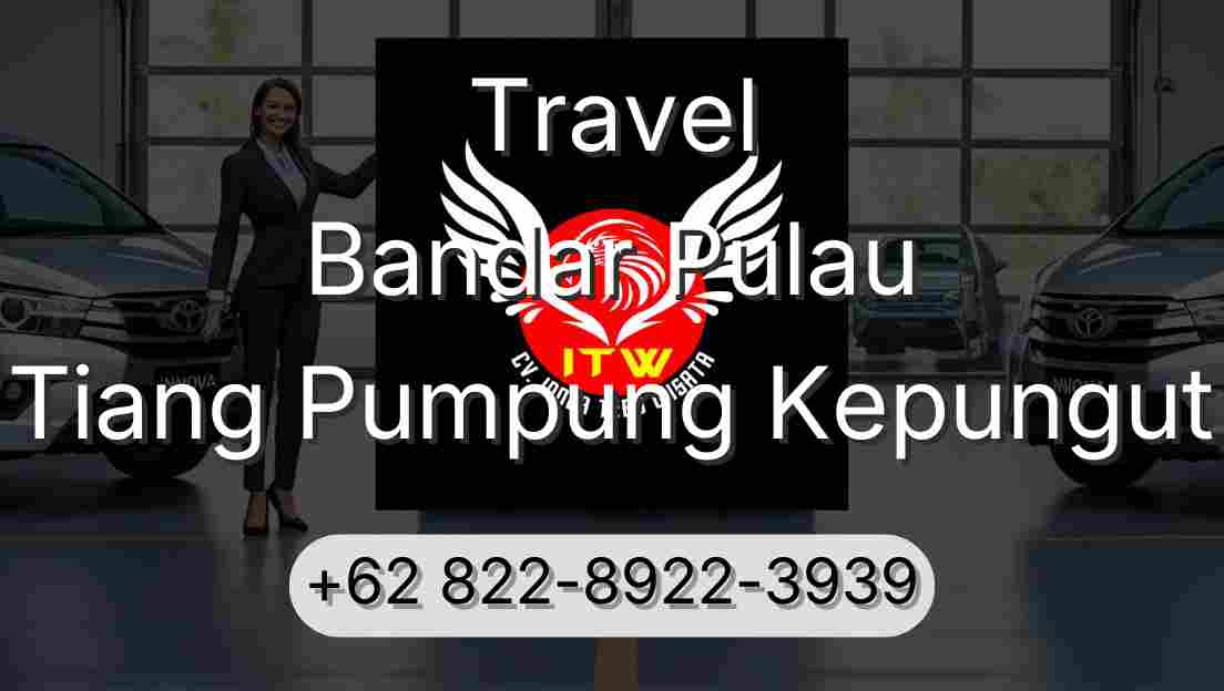 Travel Bandar Pulau Tiang Pumpung Kepungut