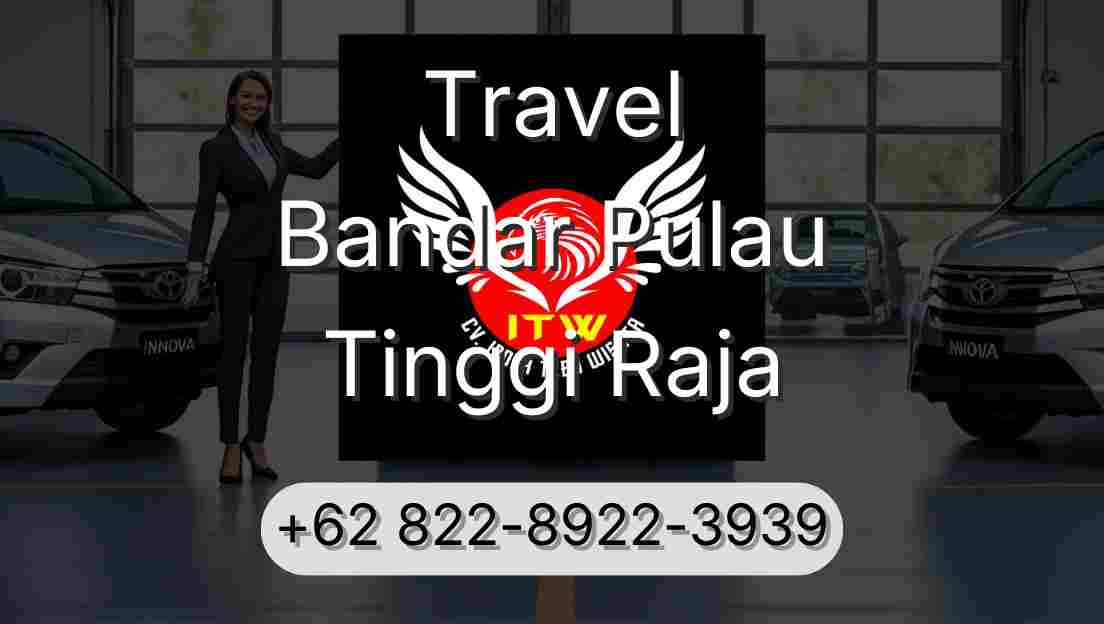 Travel Bandar Pulau Tinggi Raja