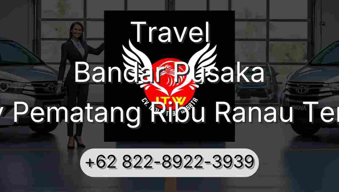 Travel Bandar Pusaka Buay Pematang Ribu Ranau Tengah