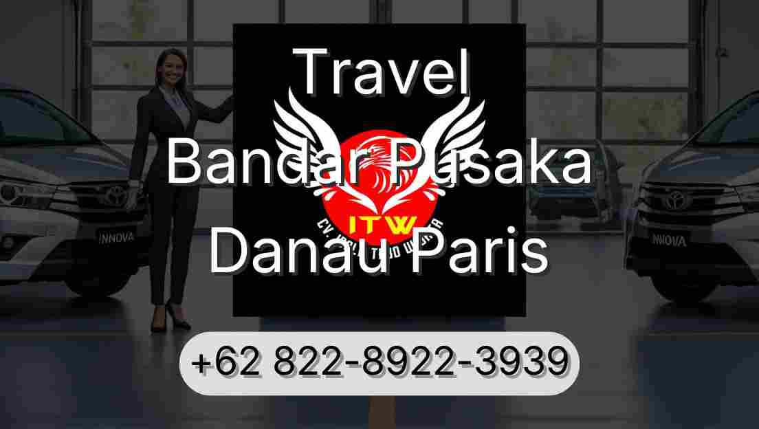 Travel Bandar Pusaka Danau Paris