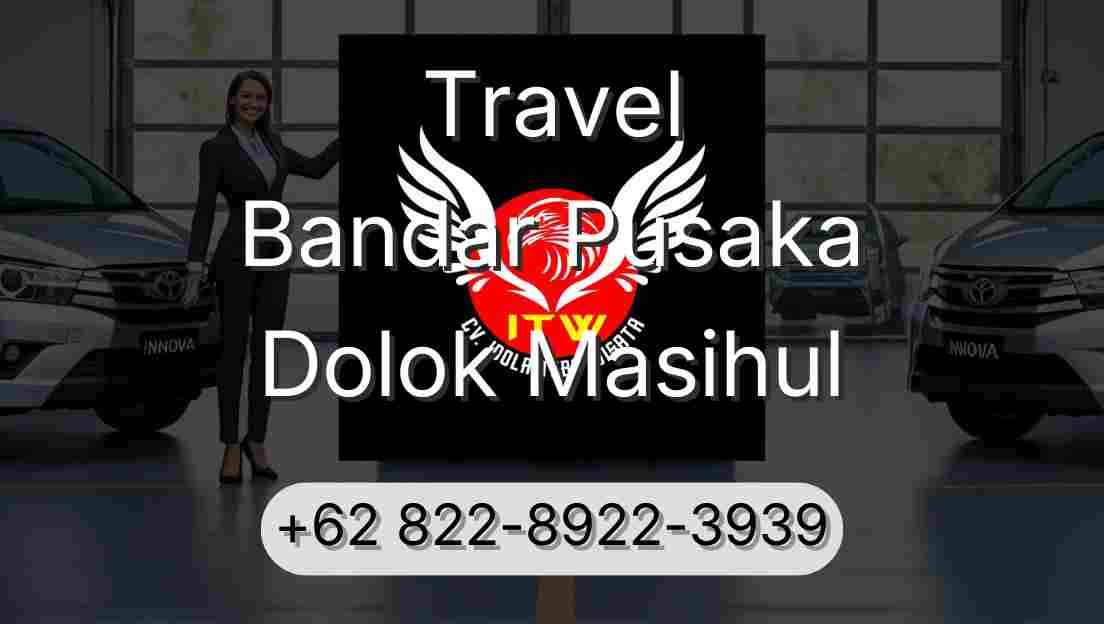 Travel Bandar Pusaka Dolok Masihul