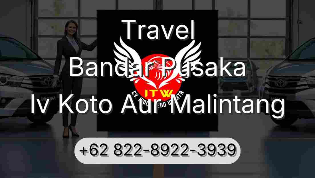 Travel Bandar Pusaka Iv Koto Aur Malintang