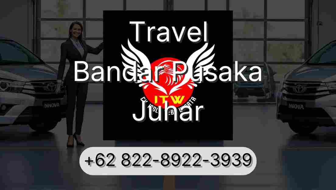Travel Bandar Pusaka Juhar