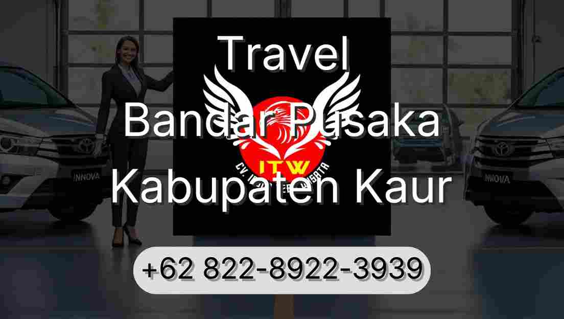 Travel Bandar Pusaka Kabupaten Kaur